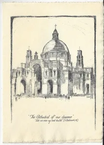 Monochrome pencil sketch of a cathedral dominated by a large central dome, arched entrances and flanking towers framed by a rough rectangular border, with the caption beneath reading “The Cathedral of our dreams” and the quote “Let us rise up and build” (II Esdras II, 18).